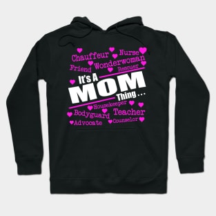 it's MoM thing Hoodie